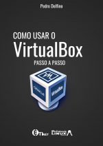 Como usar o virtualbox passo a passo